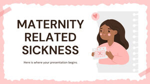 Maladie liée à la maternité