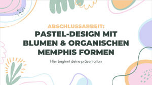 Pastel & Floral Memphis With Organic Shapes Thesis Defense