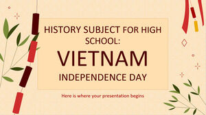 History Subject for High School: Vietnam Independence Day