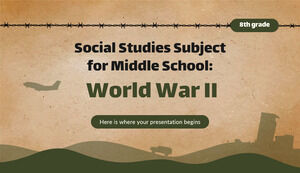 Materia de studii sociale pentru gimnaziu - clasa a VIII-a: al doilea război mondial