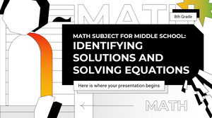 Matière mathématique pour le collège - 8e année : identification de solutions et résolution d'équations