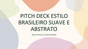 Pitch Deck Esthétique Brésilien Abstrait Doux