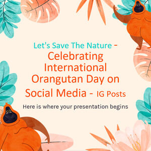 Să salvăm natura - Sărbătorim Ziua Internațională a Urangutanului pe Social Media - IG Posts