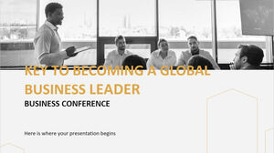 Key To Becoming A Global Business Leader Business Conference - Pitch Deck