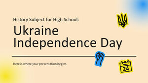 Предмет истории для старшей школы: День Независимости Украины