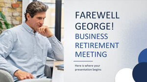 Farewell George! Business Retirement Meeting