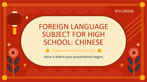 Foreign Language Subject for High School - 9th Grade: Chinese