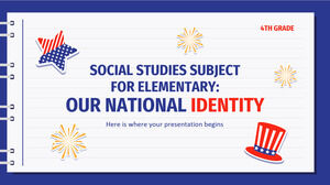 Social Studies Subject for Elementary - 4th Grade: Our National Identity