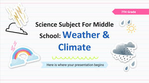 Materia de știință pentru gimnaziu - clasa a VII-a: Vremea și Clima
