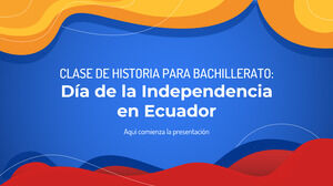Subiect de istorie pentru liceu: Ziua Independenței în Ecuador
