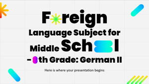 Fremdsprachenfach für die Mittelstufe – 8. Klasse: Deutsch II