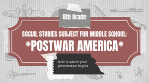 Matière d'études sociales pour le collège - 8e année : l'Amérique d'après-guerre