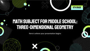 Math Subject for Middle School - 8th Grade: Three-Dimensional Geometry