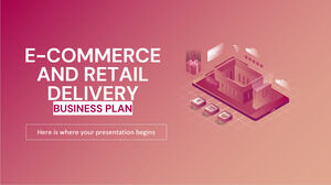 E-commerce and Retail Delivery Business Plan