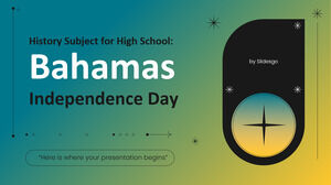 History Subject for High School: Bahamas Indepenence Day