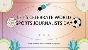 让我们庆祝世界体育记者日