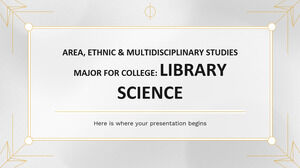 Alan, Etnik ve Çok Disiplinli Çalışmalar Kolej Alanı: Kütüphane Bilimi