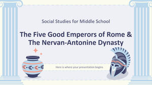 Estudos Sociais para o Ensino Médio: Os Cinco Bons Imperadores de Roma e a Dinastia Nervana-Antonina