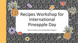 Atelier de rețete pentru Ziua Internațională a Ananasului