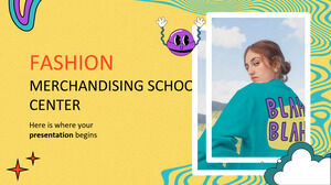 Fashion Merchandising School Center