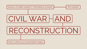 Social Studies Subject for Middle School - 8th Grade: Civil War and Reconstruction