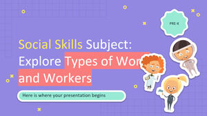 Sujet de compétences sociales pour le pré-K : Explorer les types de travail et les travailleurs
