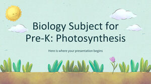 Biology Subject for Pre-K: Photosynthesis