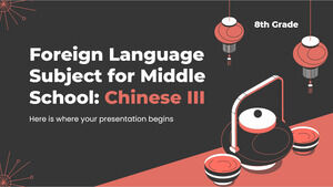 Fremdsprachenfach für die Mittelschule – 8. Klasse: Chinesisch III