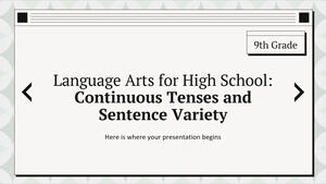 고등학교 언어 예술 - 9학년: 연속 시제 및 문장 다양성