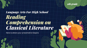 Language Arts for High School - 9th Grade: Reading Comprension on Classical Literature