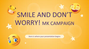 Sonríe y no te preocupes Campaña MK