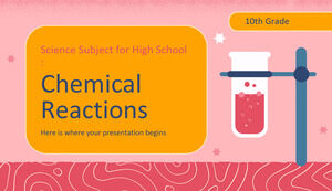 วิชาวิทยาศาสตร์สำหรับมัธยมศึกษาตอนปลาย - เกรด 10: ปฏิกิริยาเคมี