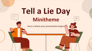 Minithema „Tell a Lie Day“.