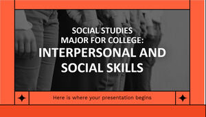 วิชาเอกสังคมศึกษาสำหรับวิทยาลัย: ทักษะความสัมพันธ์ระหว่างบุคคลและสังคม