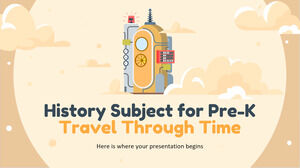 History Subject for Pre-K: Travel Through Time