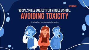 Materia de Habilidades Sociales para la Escuela Intermedia - 6to Grado: Evitar la Toxicidad