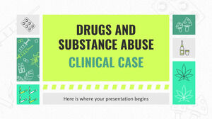 Caz clinic pentru abuzul de droguri și substanțe