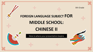 Materia de idioma extranjero para la escuela secundaria - 8.º grado: chino II