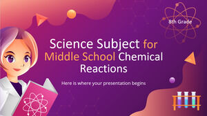 วิชาวิทยาศาสตร์สำหรับโรงเรียนมัธยมศึกษาตอนต้น - ชั้นประถมศึกษาปีที่ 8: ปฏิกิริยาเคมี