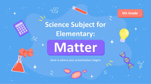 Matière scientifique pour l'élémentaire - 5e année : la matière
