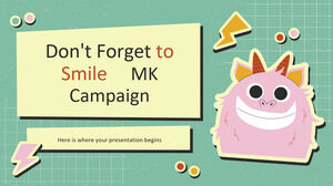 Non dimenticare di sorridere nella campagna MK