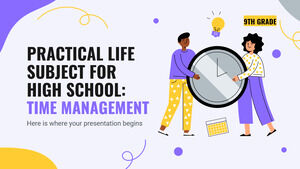 Practical Life Subject for High School - 9th Grade: Time Management