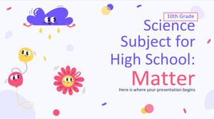 Materia di Scienze per la Scuola Superiore - 10° Grado: Materia