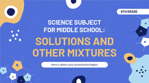 Matière scientifique pour le collège - 8e année : solutions et autres mélanges