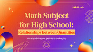 วิชาคณิตศาสตร์สำหรับโรงเรียนมัธยม - ชั้นประถมศึกษาปีที่ 11: ความสัมพันธ์ระหว่างปริมาณ