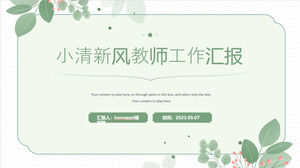 Modelo de PowerPoint de relatório de trabalho de professor de novo estilo simplificado de Xiaoqing