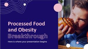Percée dans les aliments transformés et l’obésité