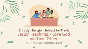 Christian Religion Subject for Pre-K: Jesus' Teachings - Love God and Love Others