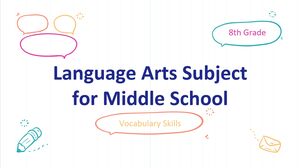 Language Arts Subject for Middle School - 8th Grade: Vocabulary Skills