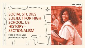 Asignatura de Estudios Sociales para Escuela Secundaria - 9no Grado: Historia de Estados Unidos - Seccionalismo